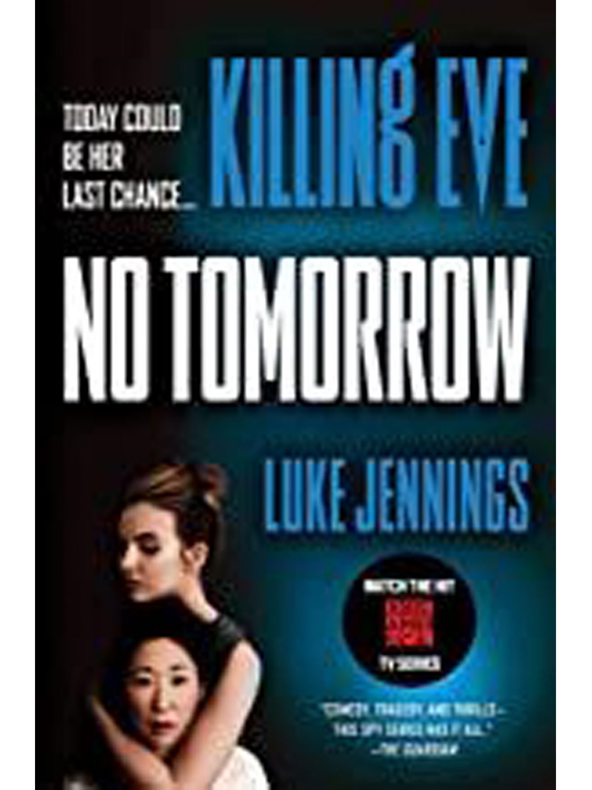 NO TOMORROW - KILLING EVE #2 JENNINGS, LUKE Купить Книгу на Английском
