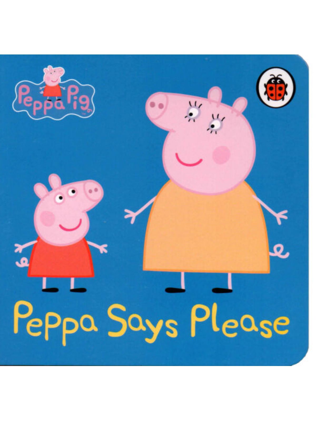 PEPPA: PEPPA SAYS PLEASE  Купить Книгу на Английском