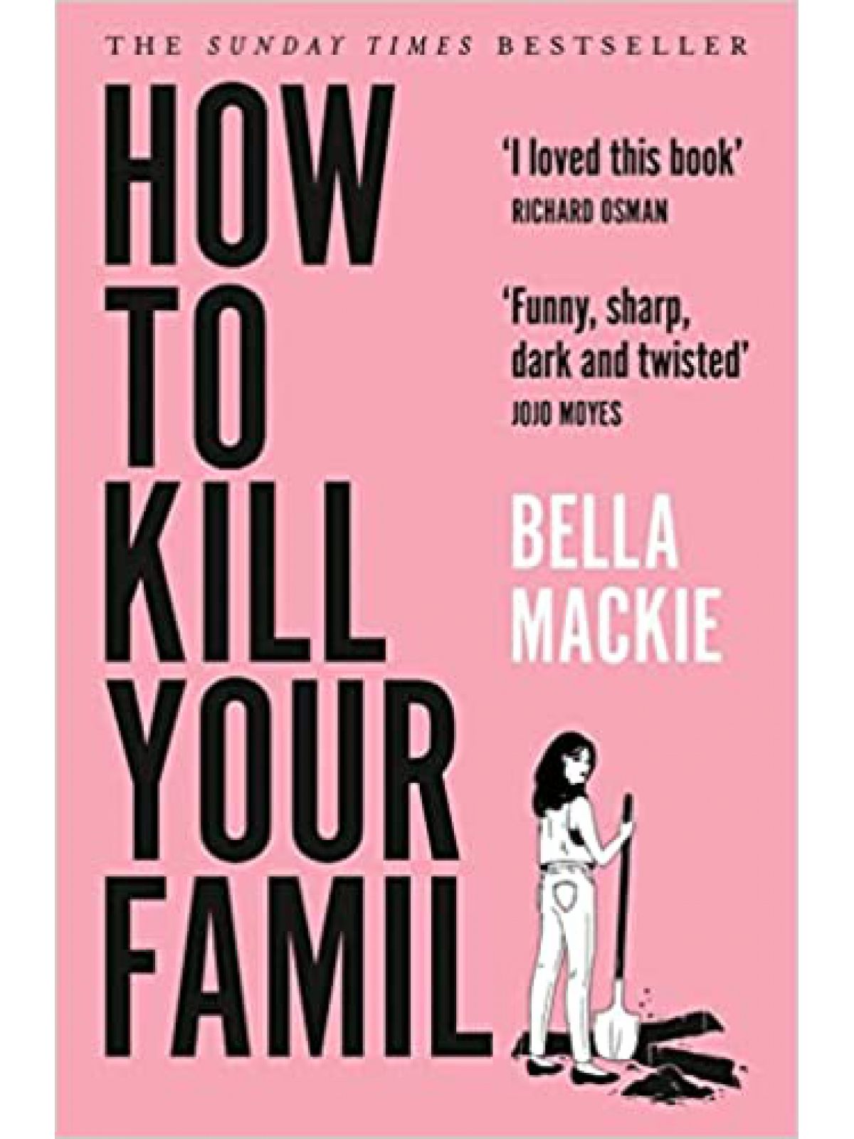 HOW TO KILL YOUR FAMILY MACKIE, BELLA Купить Книгу на Английском