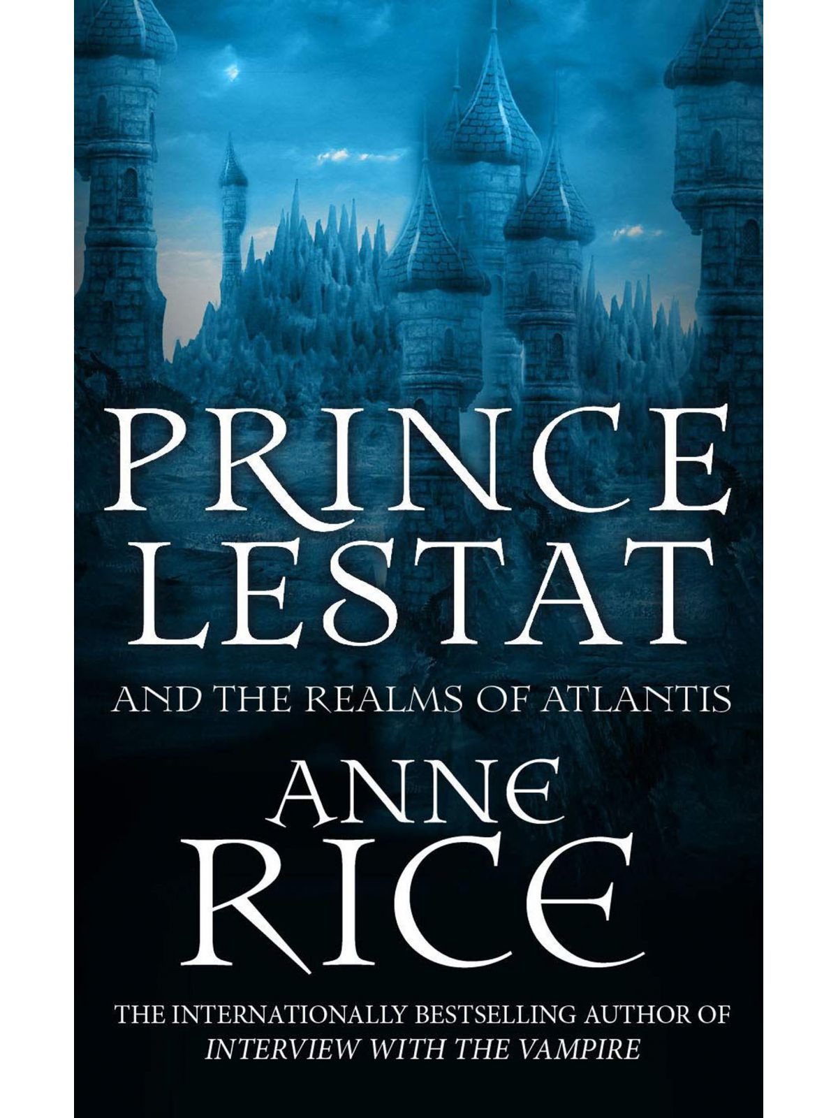 PRINCE LESTAT AND THE REALMS OF ATLANTIS RICE , ANNE Купить Книгу на Английском
