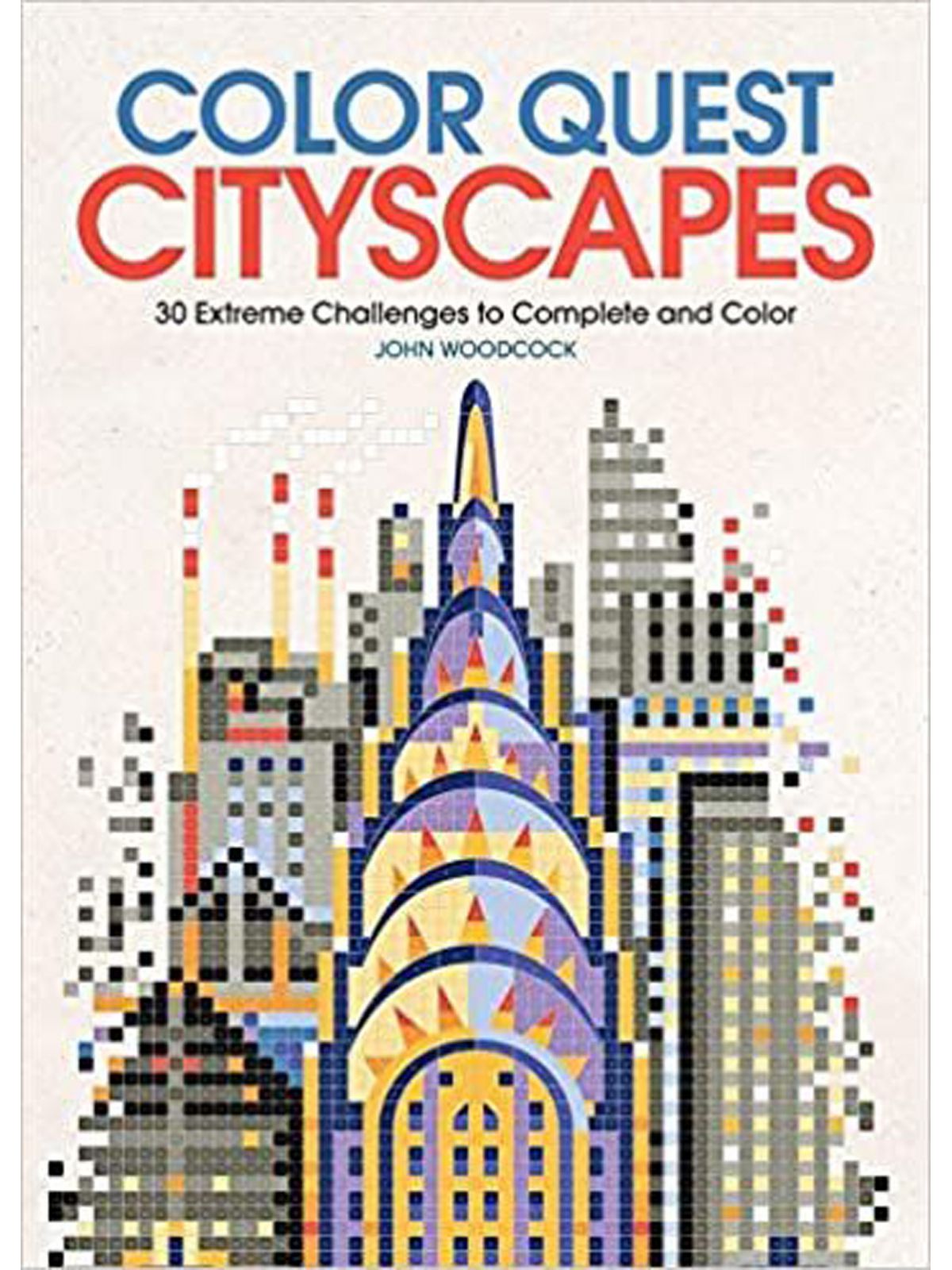 COLOR QUEST: CITYSCAPES: 30 EXTREME CHALLENGES TO C WOODCOOK, J. Купить Книгу на Английском