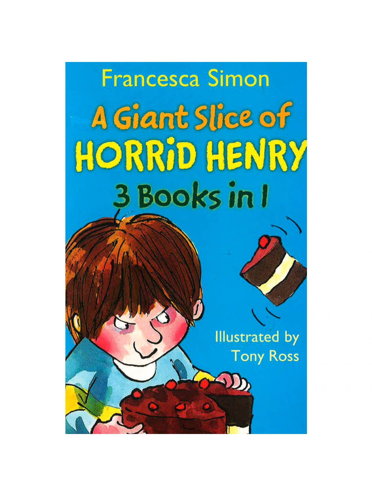 HORRID HENRY 3-IN-1: GIANT SLICE OF HORRID HENRY  Купить Книгу на Английском