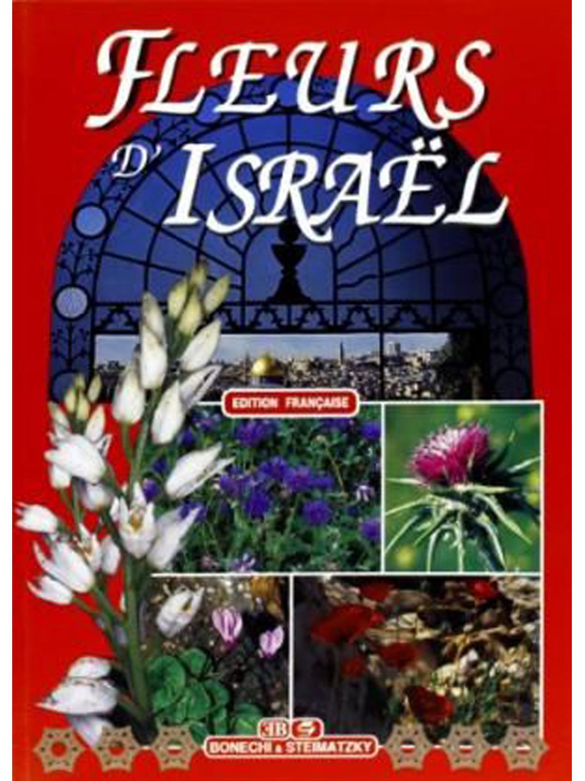 FLOWERS OF ISRAEL (FR) BONECHI Купить Книгу на Английском