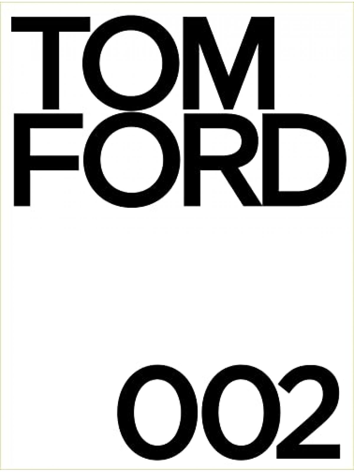 TOM FORD 002 FORD, TOM / FOLEY, BRIDGET Купить Книгу на Английском