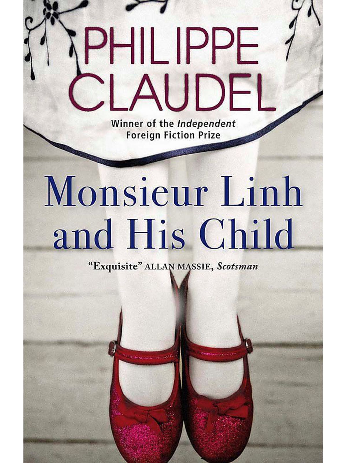 MONSIEUR LINH AND HIS CHILD CLAUDEL, PHILIPPE Купить Книгу на Английском